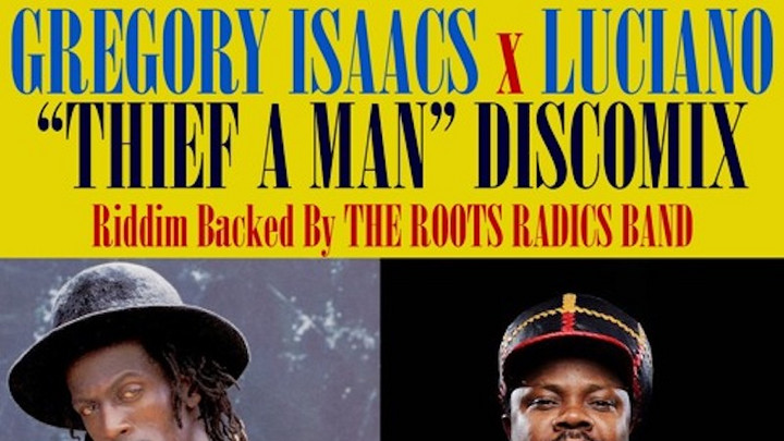 Gregory Isaacs feat. Luciano - Thief A Man (Discomix) [1/22/2018]