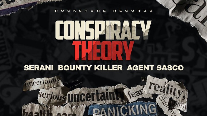 Bounty Killer, Serani, Agent Sasco - Conspiracy Theory (Remix) [10/9/2020]