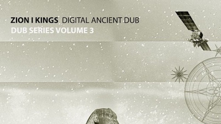 Zion I Kings - Dub Series Vol. 3: Digital Ancient Dub (Full Album) [9/14/2018]