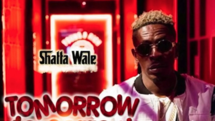 Shatta Wale - Tomorrow Tomorrow [8/23/2018]