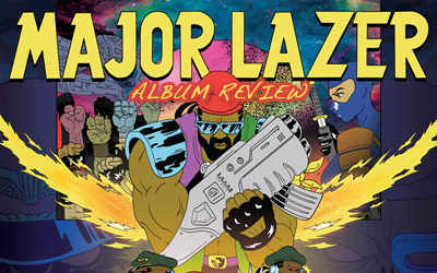 Album Review: Major Lazer - Free The Universe