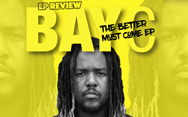 EP Review: Bay-C - The Better Must Come