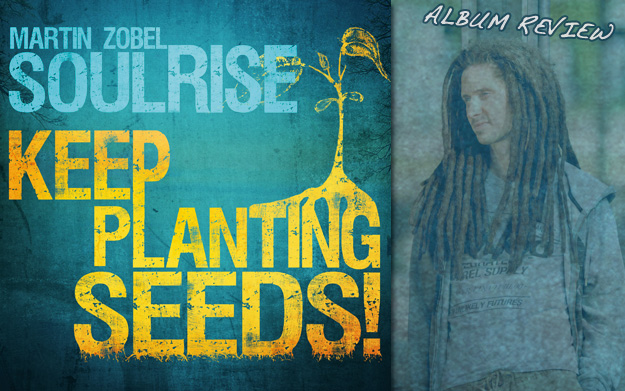 Album Review: Martin Zobel & Soulrise - Keep Planting Seeds