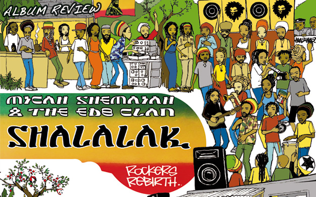 Album Review: Micah Shemaiah & The EDB Clan – Shalalak
