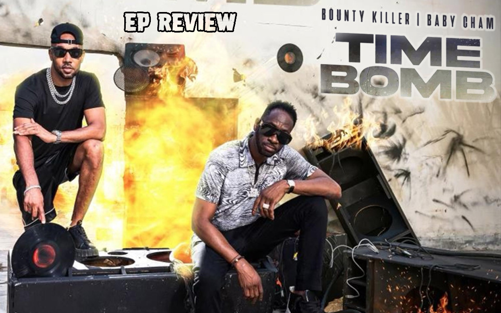 EP Review: Bounty Killer x Baby Cham - Time Bomb EP