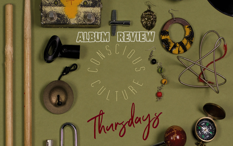 Album Review: Conscious Culture - Thursdays