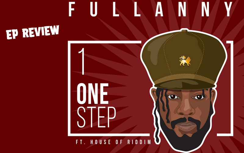 EP Review: Fullanny feat. House of Riddim - One Step: The European Sessions