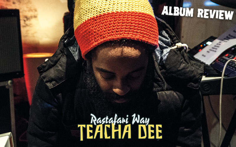 Album Review: Teacha Dee - Rastafari Way