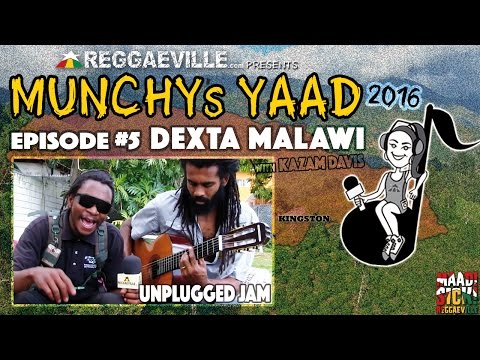 Dexta Malawi - Unplugged Jam @ Munchy's Yaad 2016 - Episode #5 [5/11/2016]