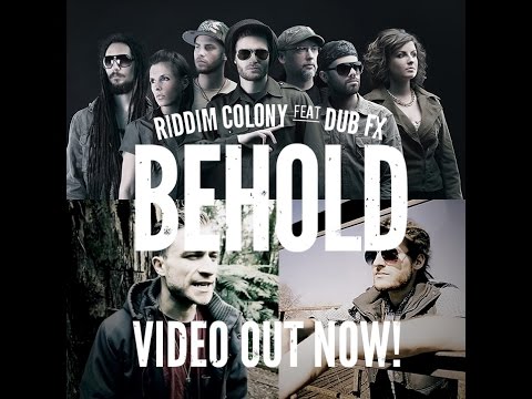 Riddim Colony feat. Dub FX - Behold [7/18/2014]