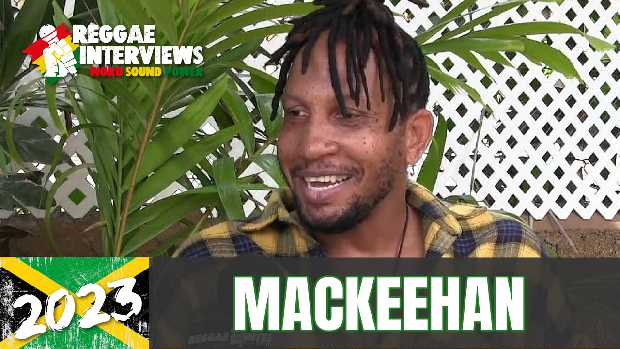 Mackeehan @ Reggae Interviews [4/10/2023]