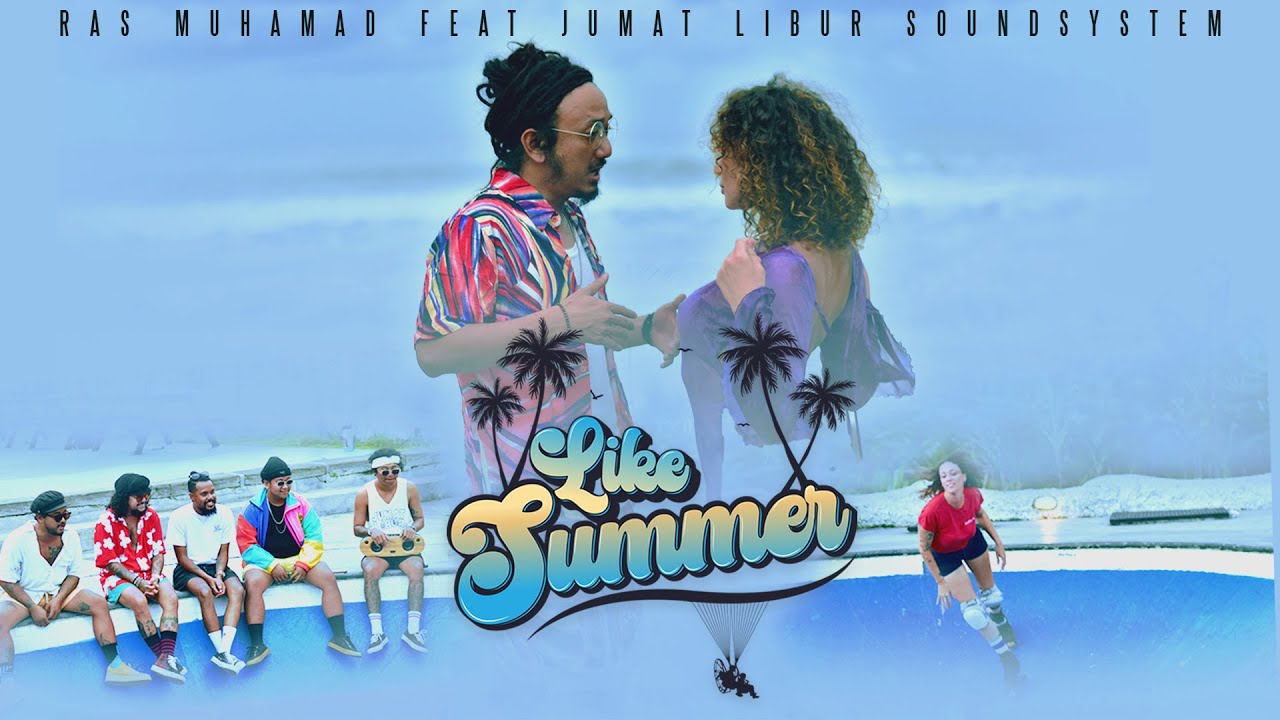 Ras Muhamad feat. Jumat Libur Soundsystem - Like Summer [5/22/2023]